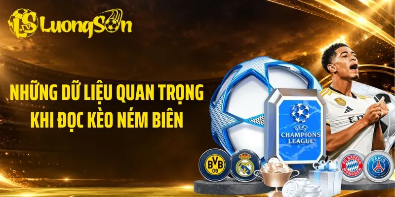 Những dữ liệu quan trọng khi đọc kèo ném biên